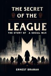 The Secret of the LeagueThe Story of a Social War (ISBN: 9789363059641)