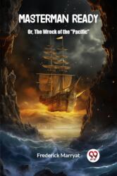 Masterman ReadyOr, The Wreck of the "Pacific" (ISBN: 9789363057739)
