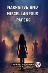 Narrative and Miscellaneous Papers (ISBN: 9789363053854)