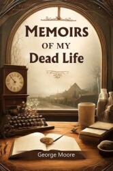 Memoirs of My Dead Life (ISBN: 9789363053618)