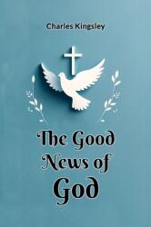 The Good News of God (ISBN: 9789363051034)