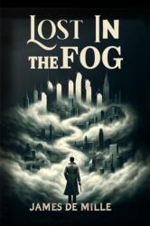 Lost in the Fog (ISBN: 9789363050990)
