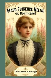 Maud Florence Nellieor, Don't care! (ISBN: 9789363057425)
