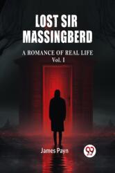 Lost Sir Massingberd A Romance of Real Life Vol. I (ISBN: 9789363058118)