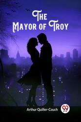The Mayor of Troy (ISBN: 9789363056954)