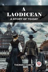 A LaodiceanA Story of To-day (ISBN: 9789363052529)