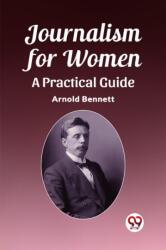 Journalism for WomenA Practical Guide (ISBN: 9789362769565)