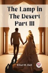 The Lamp in the Desert PART III (ISBN: 9789362767554)