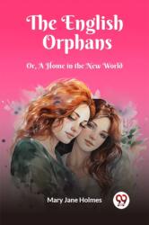The English OrphansOr, A Home in the New World (ISBN: 9789362766731)