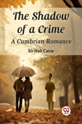The Shadow of a CrimeA Cumbrian Romance (ISBN: 9789362763525)