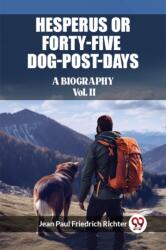 Hesperus; or, Forty-Five Dog-Post-DaysA Biography Vol. II (ISBN: 9789362763211)