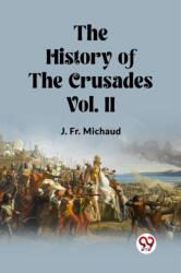 The History of the Crusades Vol. II (ISBN: 9789362762122)