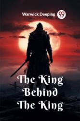 The King Behind The King (ISBN: 9789362761392)
