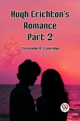 Hugh Crichton's Romance Part 2 (ISBN: 9789362760791)