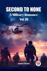 Second to None A Military Romance Vol. III (ISBN: 9789362760630)