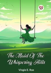 The Maid Of The Whispering Hills (ISBN: 9789362760395)