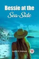 Bessie at the Sea-Side (ISBN: 9789362200068)