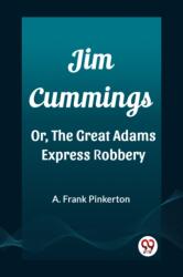 Jim Cummings Or, The Great Adams Express Robbery (ISBN: 9788197153945)