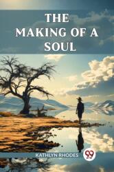 The Making Of A Soul (ISBN: 9789363058682)