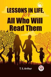 Lessons in Life, for All Who Will Read Them (ISBN: 9789363056992)
