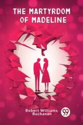 The Martyrdom Of Madeline (ISBN: 9789363055735)