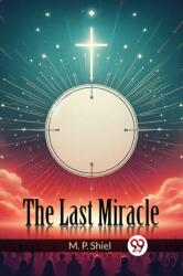 The Last Miracle (ISBN: 9789363053427)