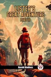 Lister's Great Adventure PART III (ISBN: 9789363053120)