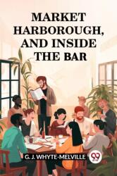 Market Harborough, And Inside The Bar (ISBN: 9789363053045)