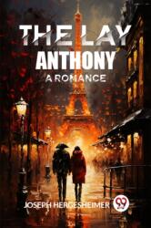 The Lay AnthonyA Romance (ISBN: 9789363051188)