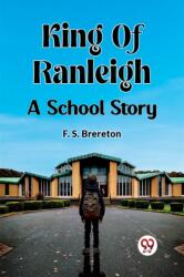 King Of RanleighA School Story (ISBN: 9789362769886)