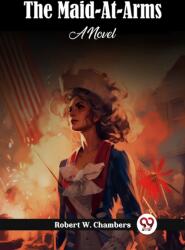 The Maid-At-ArmsA Novel (ISBN: 9789362769800)