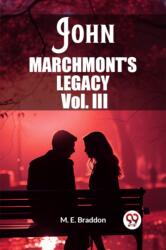 John Marchmont'S Legacy Vol. III (ISBN: 9789362769749)