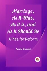 Marriage, As It Was, As It Is, and As It Should BeA Plea for Reform (ISBN: 9789362769053)