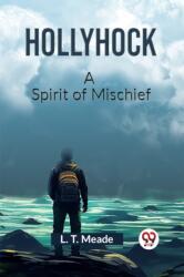 HollyhockA Spirit of Mischief (ISBN: 9789362768285)