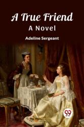 A True FriendA Novel (ISBN: 9789362767516)