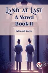 Land at LastA Novel BOOK II (ISBN: 9789362765680)