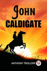 John Caldigate (ISBN: 9789362765154)