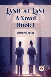 Land at LastA Novel BOOK I (ISBN: 9789362764805)