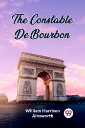 The Constable De Bourbon (ISBN: 9789362761736)