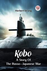 KoboA Story Of The Russo-Japanese War (ISBN: 9789362761323)