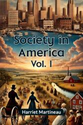 Society in America Vol. I (ISBN: 9789365782523)