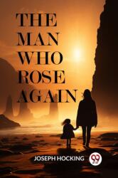 The Man Who Rose Again (ISBN: 9789363054509)