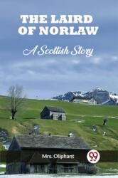 The Laird of NorlawA Scottish Story (ISBN: 9789362764911)