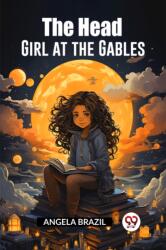 The Head Girl at the Gables (ISBN: 9789362762900)