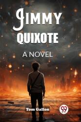 Jimmy QuixoteA Novel (ISBN: 9789362760302)