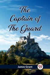 The Captain of the Guard (ISBN: 9789362760104)