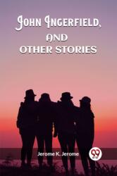 John Ingerfield, And Other Stories (ISBN: 9789362760005)