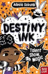 Destiny Ink: Talent Show Magic (ISBN: 9781805132349)