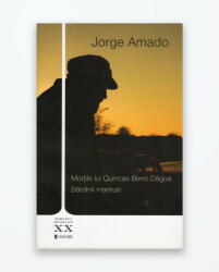 Mortile lui Quincas Berro Dagua. Batranii marinari - Jorge Amado (ISBN: 9786068543925)