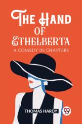 The Hand of EthelbertaA Comedy in Chapters (ISBN: 9789362209269)